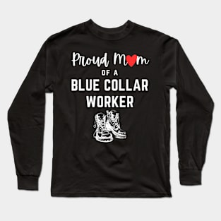 Proud Blue Collar Mom Long Sleeve T-Shirt